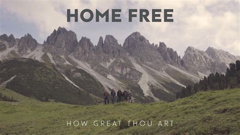 How Great Thou Art Home Free: A Journey Through the Layers of Life